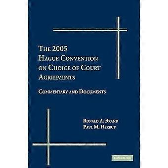 The 2005 Hague Convention on Choice of Courts Agreements