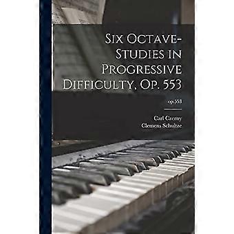 Seks oktavstudier i progressiv vanskelighetsgrad, op. 553; op.553