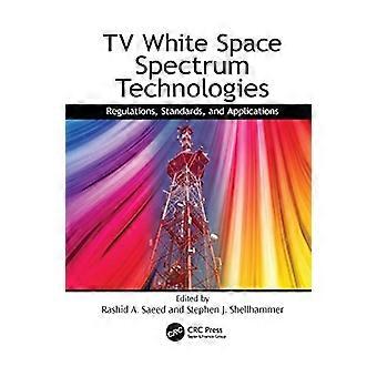 TV White Space Spectrum Technologies: voorschriften, normen en toepassingen