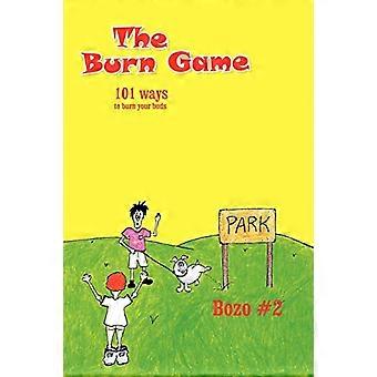 Das Burn-Spiel: 101 Möglichkeiten, deine Knospen zu verbrennen