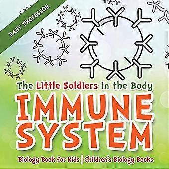 De kleine soldaatjes in het lichaam - immuunsysteem - - biologieboek voor kinderen |  - Biologieboeken voor kinderen