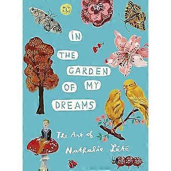In de tuin van mijn dromen: de kunst van Nathalie Lete