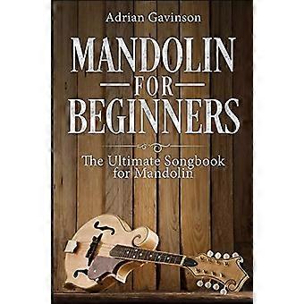 Mandolino per principianti: il canzoniere definitivo per mandolino