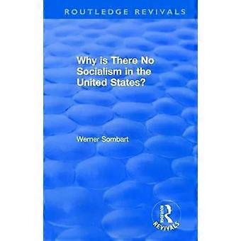 Revival Why Is There No Socialism In The United States 1976 - W Sombart