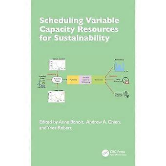 Scheduling Variable Capacity Resources for Sustainability