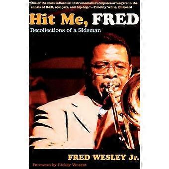 Hit Me Fred Recollections of a Sideman