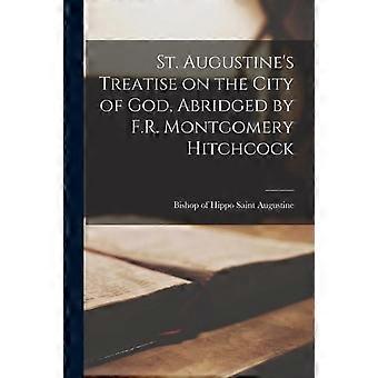 St. Augustine's Treatise On The City Of God Abridged By F.r. Montgomery Hitch - Creative Media Partners LLC - Paperback - en Book