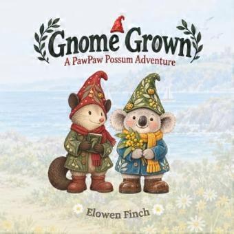 Gnome Grown : a Pawpaw Possum Adventure