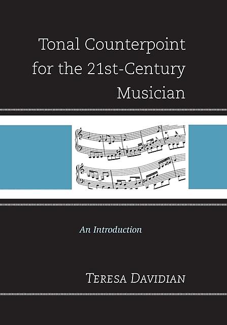 Tonal Counterpoint For The 21stcentury Musician by Teresa Davidian Paperback Book