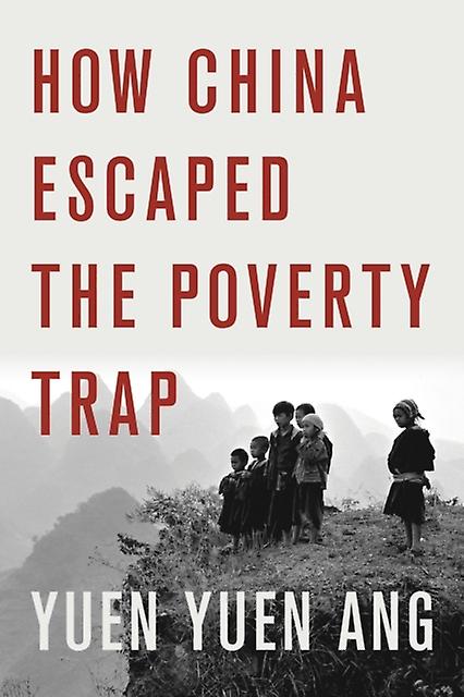 How China Escaped The Poverty Trap by Yuen Yuen Ang Paperback