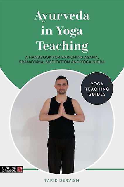 Ayurveda In Yoga Teaching by Tarik Dervish Paperback