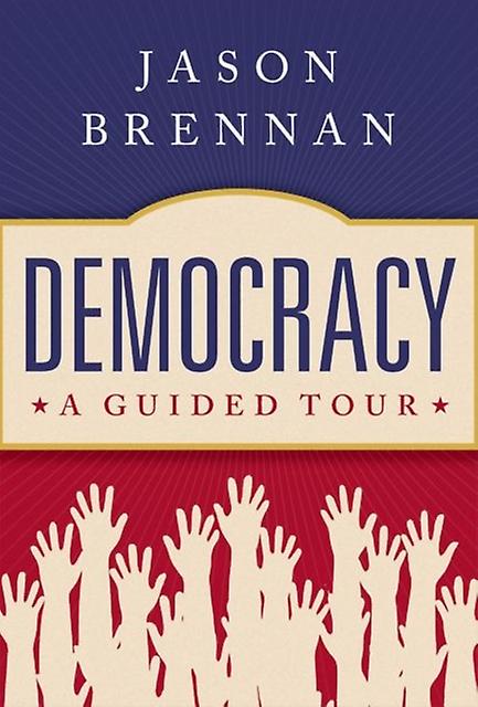 Democracy by Brennan, Jason Flanagan Family Professor, Flanagan Family Professor, Georgetown University Hardback Book