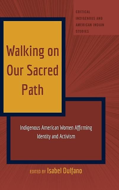 Walking On Our Sacred Path Paperback Book