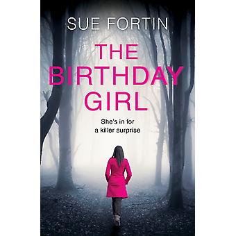 The Birthday Girl - Sue Fortin
