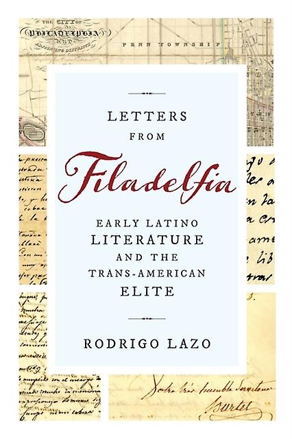 Letters From Filadelfia by Rodrigo Lazo Paperback