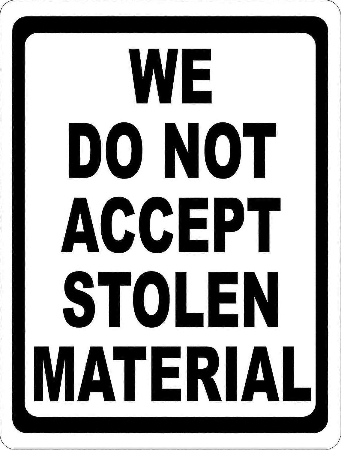 Não aceitamos sinais de material roubado. 8x12 polegadas OU 12x16 polegadas de metal. Modo 3625