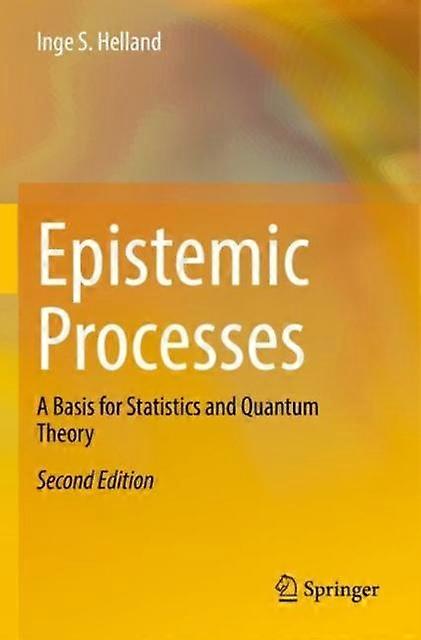 Epistemic Processes by Inge S. Helland Paperback Book
