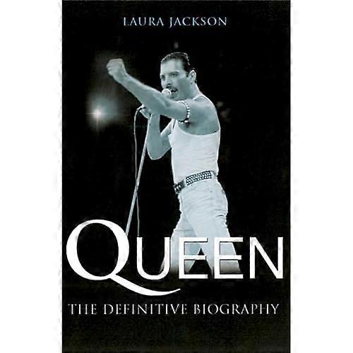 Queen: The Definitive Biography