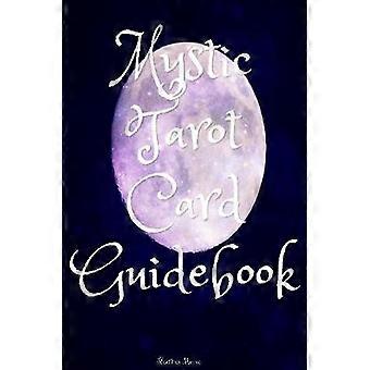 Mystic Tarot Card Guidebook