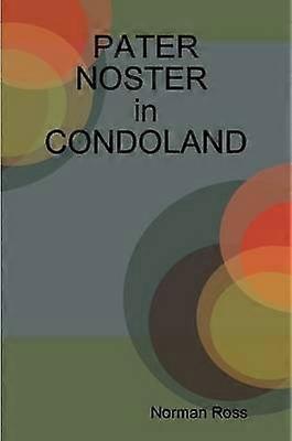 PATER NOSTER in CONDOLAND