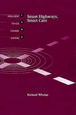 Smart Highways Smart Cars Telecommunications library IVHS series