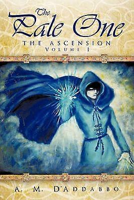 The Pale One The Ascension Volume I