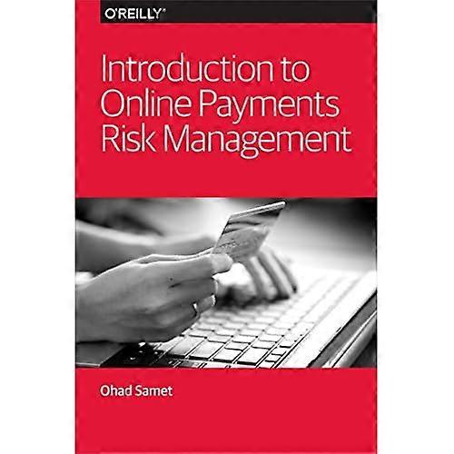 Introduction to Online Payments Risk Management