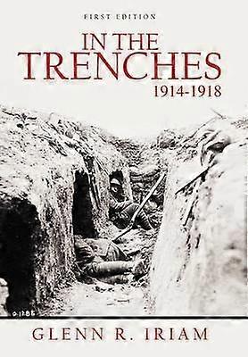 In the Trenches 1914 - 1918