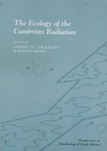 The Ecology Of The Cambrian Radiation Paperback