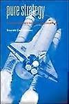 Pure Strategy: Power and Principle in the Space and Information Age