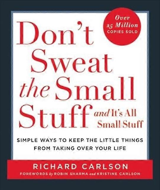 Dont Sweat The Small Stuff And Its All Small Stuff by Richard Carlson Paperback
