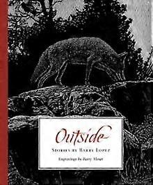 Outside Stories By Barry Lopez - Barry Lopez