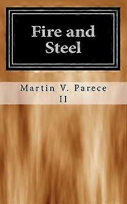 Fire and Steel