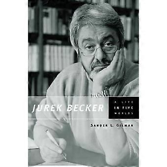 Jurek Becker: Et liv i fem verdener