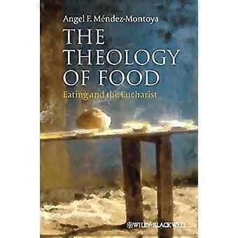The Theology of Food: