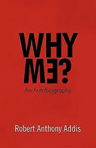 Why Me?: An Autobiography