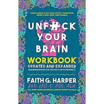 Unf*ck Your Brain Workbook: Använda vetenskap för att komma över ångest, depression, ilska, freak-outs och triggers (2:a upplagan)