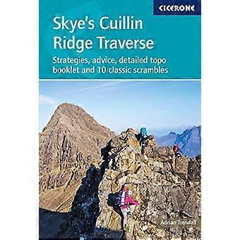 Skye's Cuillin Ridge Traverse: Strategieën, advies, gedetailleerd topo boekje en 10 klassieke scrambles