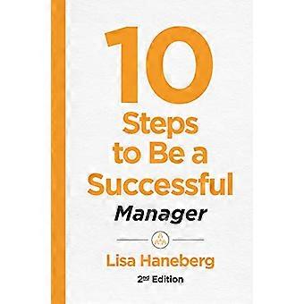 10 Steps to Be a Successful Manager 2nd Ed