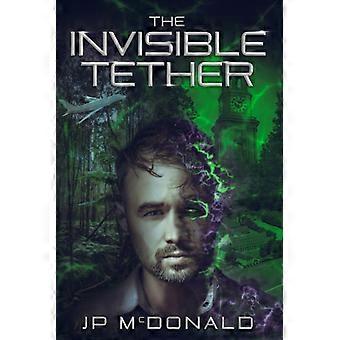 The invisible tether