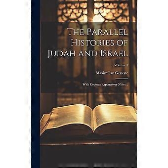 The Parallel Histories Of Judah And Israel With Copious Explanatory Notes. Volu - Maximilian Geneste - Hardcover - en Book