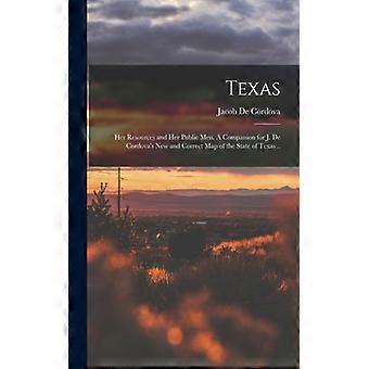 Texas Her Resources And Her Public Men. A Companion For J. De Cordova's New And - Creative Media Partners LLC - Paperback - English Book - History