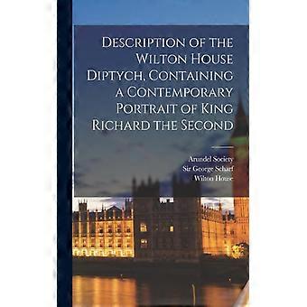 Description Of The Wilton House Diptych Containing A Contemporary Portrait Of - Creative Media Partners LLC - Paperback - English Book - History