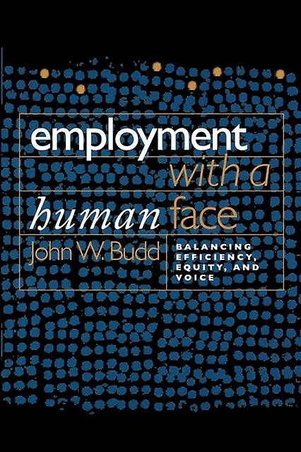 Employment With A Human Face by John W. Budd Paperback Book