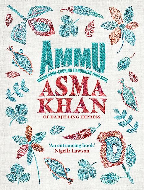 Ammu by Asma Khan Hardback Book
