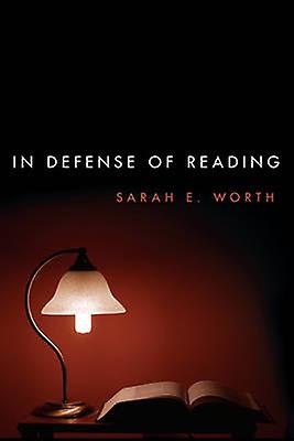 In Defense Of Reading by Worth & Sarah E. & Professor of Philosophy Paperback Book