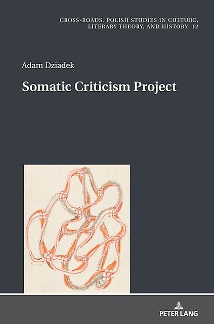 Somatic Criticism Project by Adam Dziadek Paperback Book