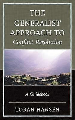 The Generalist Approach to Conflict Resolution