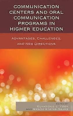 Communication Centers and Oral Communication Programs in Higher Education