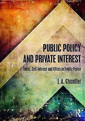 Public Policy and Private Interest
